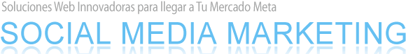 Soluciones Web Innovadoras para llegar a tu mercado meta Social Media Marketing