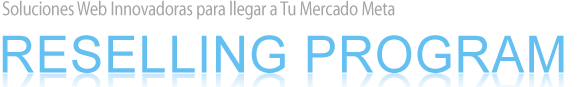 Soluciones web innovadoras para llegar a tu mercado meta Reselling Program